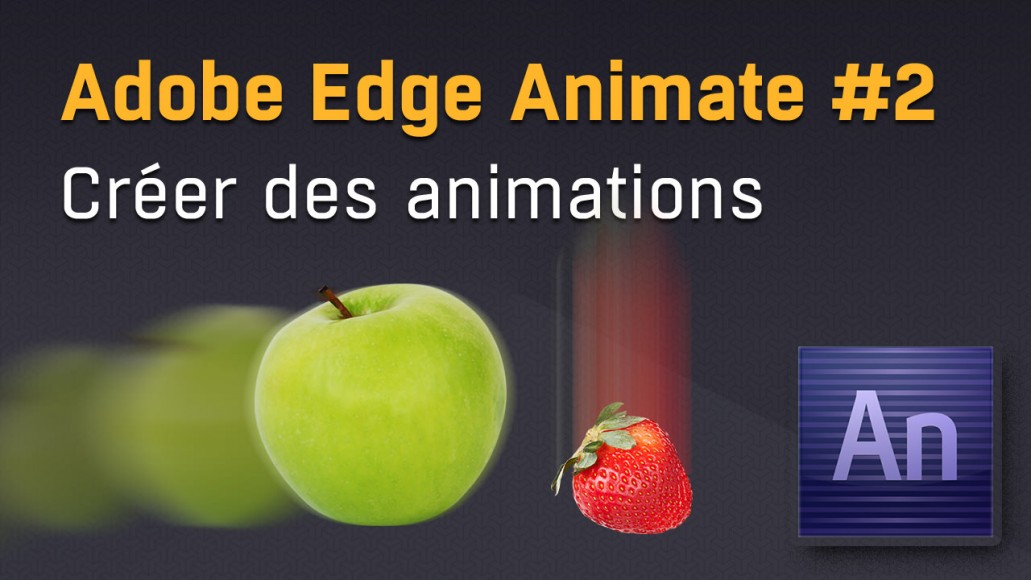 Comment créer des animations web avec Adobe Edge Animate ?
