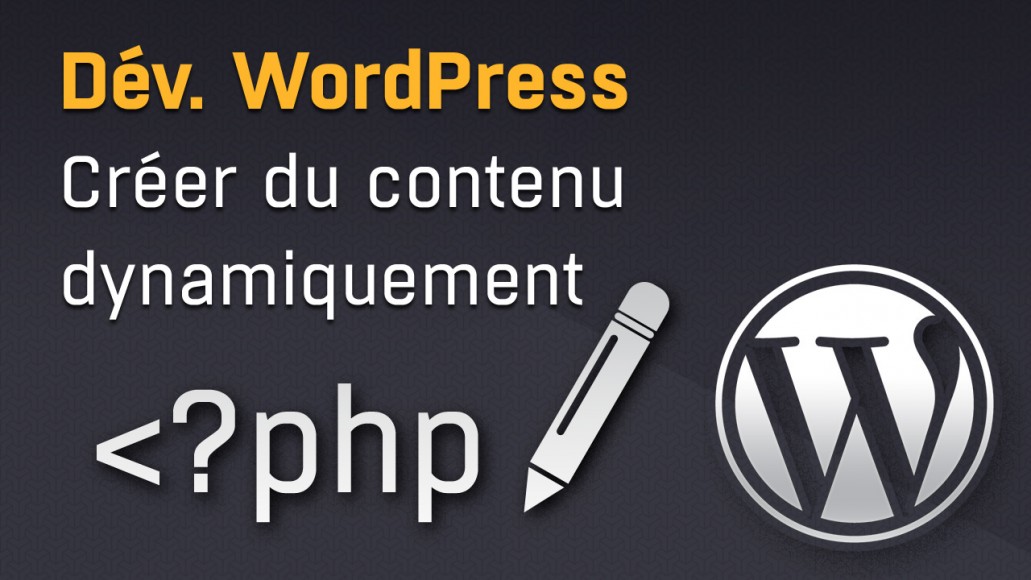 Créer et enregistrer du contenu WordPress dynamiquement avec wp_insert_post